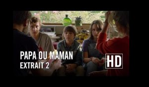 Papa ou Maman - Extrait 2 HD
