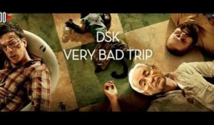 Le «very bad trip» de DSK