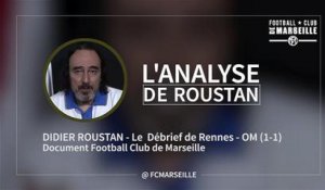 Rennes  - OM (1-1) : Le débrief de Roustan
