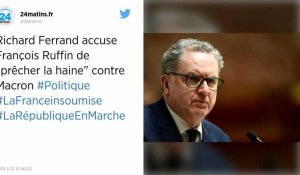 Richard Ferrand accuse François Ruffin de « prêcher la haine » contre Macron