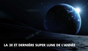 Une troisième et dernière super lune de l'année