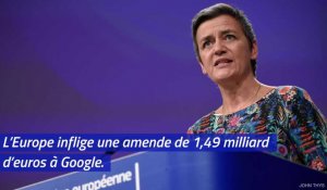L'Europe inflige une amende de 1,49 milliard d'euros à Google