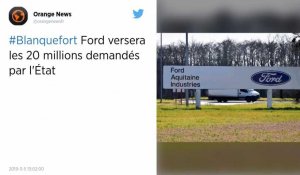 Blanquefort. Ford versera les 20 millions d'euros demandés par l'État