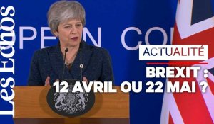 12 avril ou 22 mai ? Comprendre les nouvelles dates du Brexit
