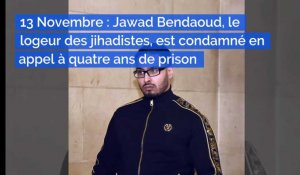 13 Novembre : Jawad Bendaoud, le logeur de daech, est condamné en appel à quatre ans de prison