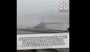 Le Rewind : Nouvelle-Zélande: Un pont s'effondre à la suite de pluies torrentielles