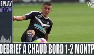 Le debrief à chaud de Bordeaux - Montpellier [Replay] I Girondins