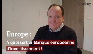 Europe : A quoi sert la Banque européenne d'investissement 