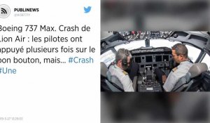 Boeing 737 Max. Crash de Lion Air : les pilotes ont appuyé plusieurs fois sur le bon bouton, mais...