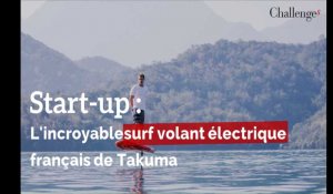 Start-up : l'incroyable surf volant électrique français de Takuma