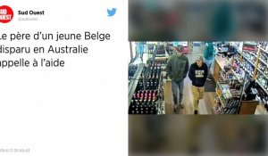 Le déchirant appel du père d'un jeune touriste belge disparu en Australie