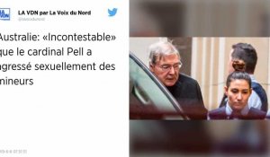 Australie. Procès du cardinal Pell : les agressions sexuelles sur mineurs sont « incontestables »