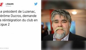 Ligue 2 : Le président de Luzenac demande la réintégration du club