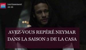 Avez-vous reconnu Neymar dans la saison 3 de la Casa de Papel ?