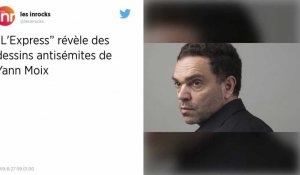 Des dessins antisémites de Yann Moix révélés par l'Express