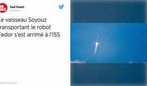 Le vaisseau Soyouz transportant le robot Fedor s'est arrimé à la Station spatiale internationale