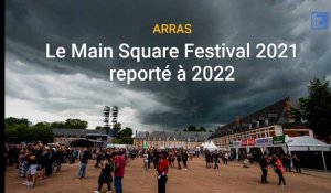 Arras: le Main Square Festival 2021 reporté à... l'été 2022