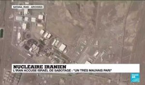 Nucléaire iranien : l'Iran accuse Israël de sabotage : "un très mauvais pari"