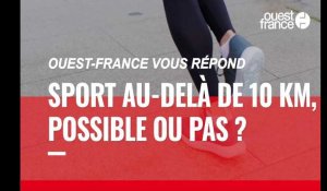 VIDÉO. Coronavirus : le sport au-delà de 10km, quelle case dois-je cocher ?