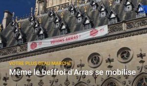 Le concours Votre plus beau marché: même le beffroi d'Arras se mobilise