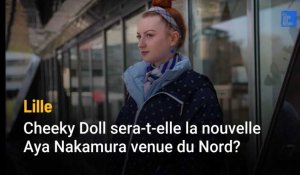 Lille : Cheeky Doll sera-t-elle la nouvelle Aya Nakamura venue du Nord?