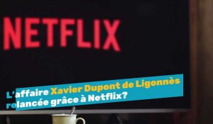 L'affaire Xavier Dupont de Ligonnès relancée grâce à Netflix?