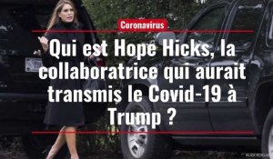 Qui est Hope Hicks, la collaboratrice qui aurait transmis le Covid-19 à Trump ?