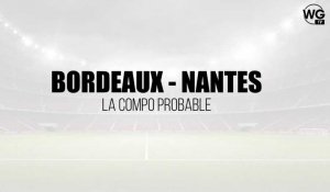La composition d'équipe probable des Girondins de Bordeaux face au FC Nantes