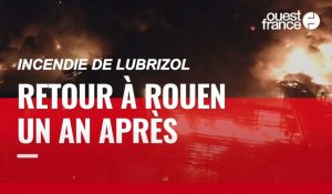 Incendie à Lubrizol : retour à Rouen un an après 