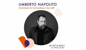 Podcast : Umberto Napolitano - Où est le beau ? - Elle Déco