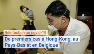 Réinfection au coronavirus covid-19 : de premiers cas à Hong-Kong, au Pays-Bas et en Belgique