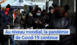 La pandémie de Covid-19 continue à travers le monde