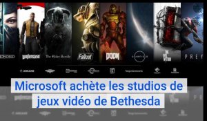 Microsoft achète les studios de jeux vidéo de Bethesda (Fallout, Doom, The Elder Scrolls...) pour 7,5 milliards de dollars