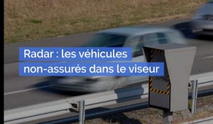 Les radars de vitesse détecteront aussi les véhicules sans assurance