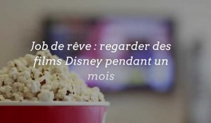 Job de rêve : regarder des films Disney pendant un mois