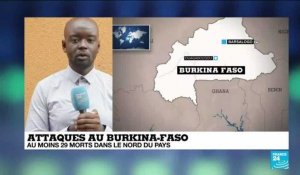 Au moins 29 morts dans deux attaques au Nord du Burkina-Faso