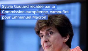 Sylvie Goulard recalée par la Commission européenne, camouflet pour Emmanuel Macron