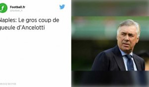Serie A : Carlo Ancelotti : « Je suis consterné » par l'état des vestiaires de San Paolo