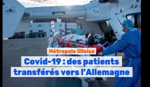 Covid-19 : des patients de la métropole lilloise transférés vers l’Allemagne 