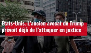 États-Unis. L’ancien avocat de Trump prévoit déjà de l’attaquer en justice.