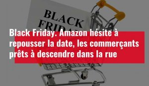 Black Friday. Amazon hésite à repousser la date.