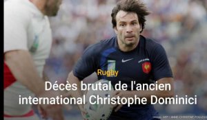 Rugby : Décès brutal de l'ancien international Christophe Dominici