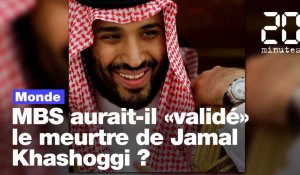 Le prince saoudien MBS accusé d'avoir «validé» le meurtre de Jamal Khashoggi