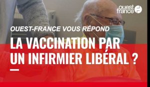 VIDÉO. À partir de quand pourra-t-on être vacciné par un infirmier libéral ?
