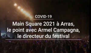 Arras: le point sur le Main Square Festival 2021 toujours au programme pour l'instant