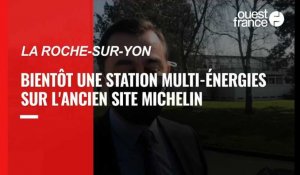 En Vendée, l’ancien site Michelin de La Roche-sur-Yon va accueillir une station multi-énergies