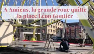 A Amiens, la grande roue quitte la place Léon Gontier