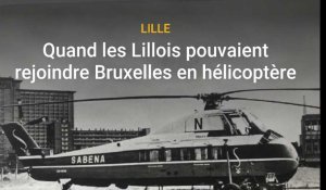 Quand les Lillois pouvaient rejoindre Bruxelles en hélicoptère