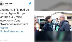 Cinq morts à l'Ehpad de Lherm. Agnès Buzyn confirme la « forte suspicion » d'une intoxication alimentaire