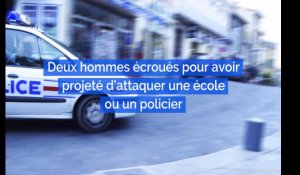 Deux hommes écroués pour avoir projeté d'attaquer une école ou un policier